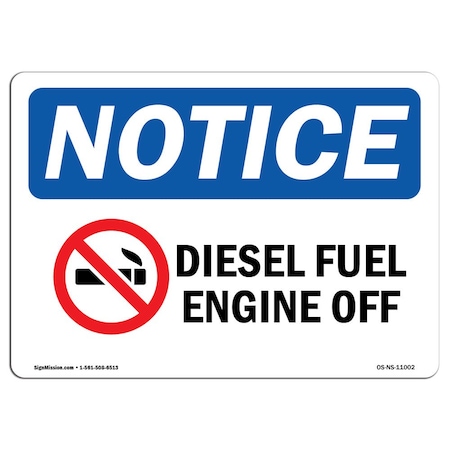 Signmission Safety Sign, OSHA Notice, 10" Height, 14" Width, Diesel Fuel Engine Off Sign With Symbol, Landscape OS-NS-D-1014-L-11002